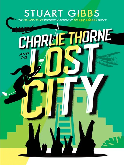 Stuart Gibbs创作的Charlie Thorne and the Lost City作品的详细信息 - 可供借阅